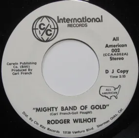 Rodger Wilhoit - Mighty Band Of Gold (7", Mono, Promo) (VG)