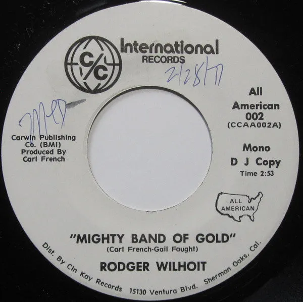 Rodger Wilhoit - Mighty Band Of Gold (7", Mono, Promo) (VG)